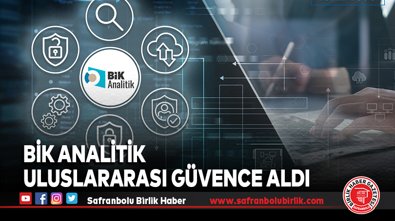 BİK Analitik Uluslararası Güvence Aldı