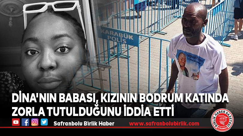 Dina’nın Babası, Kızının Bodrum Katında Zorla Tutulduğunu İddia Etti
