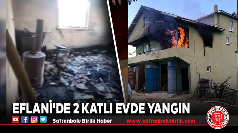 Eflani’de 2 katlı evde yangın