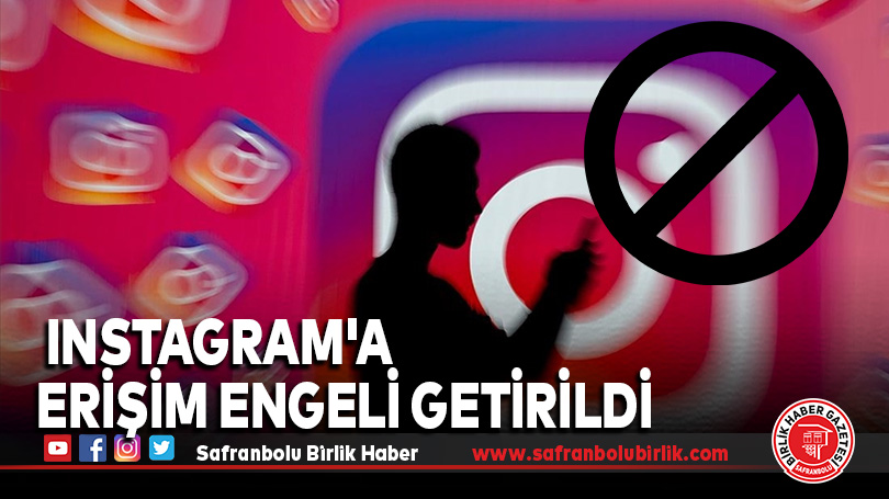 Instagram’a erişim engeli getirildi