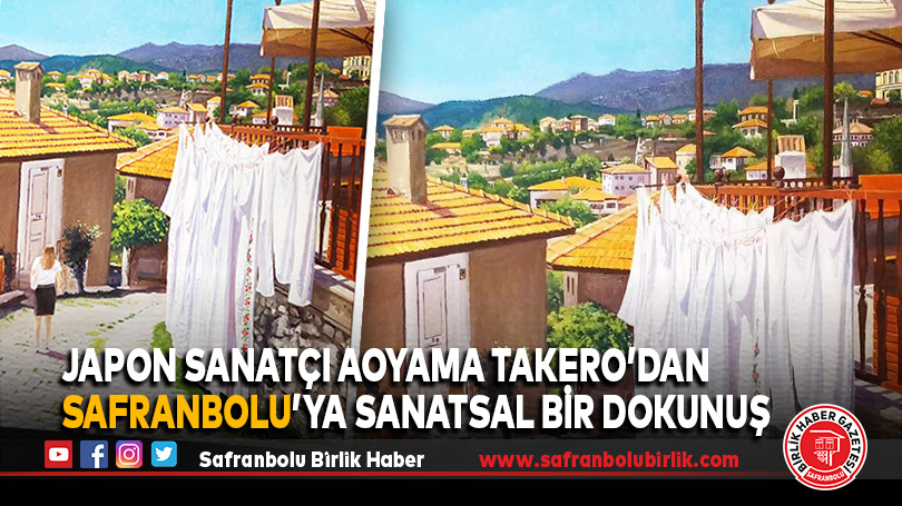 Safranbolu’nun Tarihi, Japon Sanatçı AOYAMA Takero’nun Fırçasında Hayat Buldu
