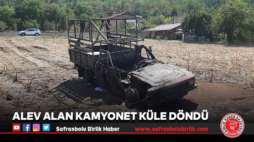 Alev Alan Kamyonet Küle Döndü
