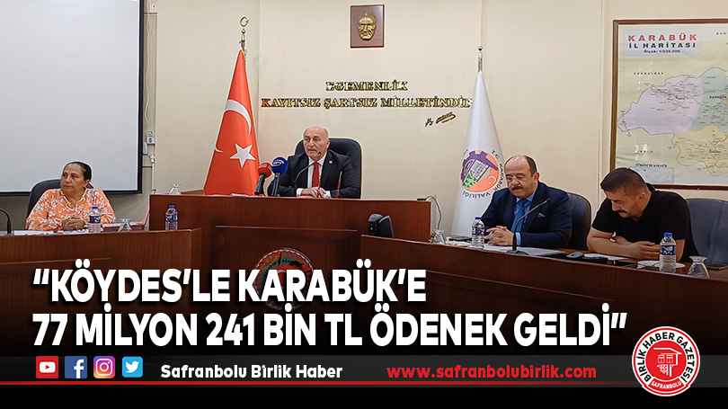 “KÖYDES’le Karabük’e 77 Milyon 241 Bin TL Ödenek Geldi”