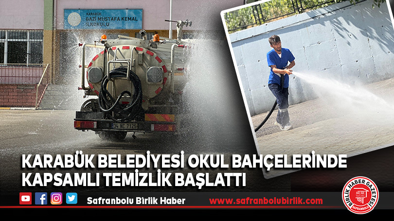 Karabük Belediyesi Okul Bahçelerinde Kapsamlı Temizlik Başlattı