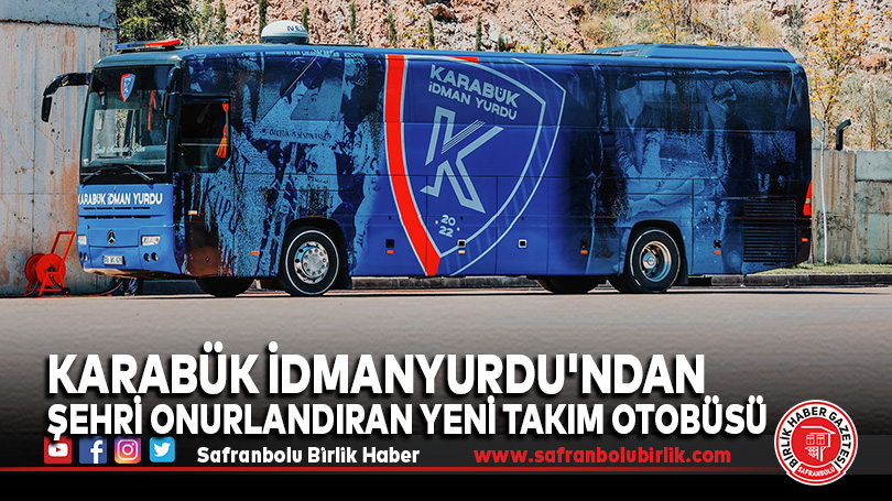 Karabük İdmanyurdu’ndan Şehri Onurlandıran Yeni Takım Otobüsü