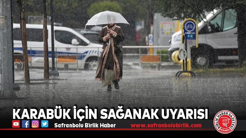 Karabük için sağanak uyarısı