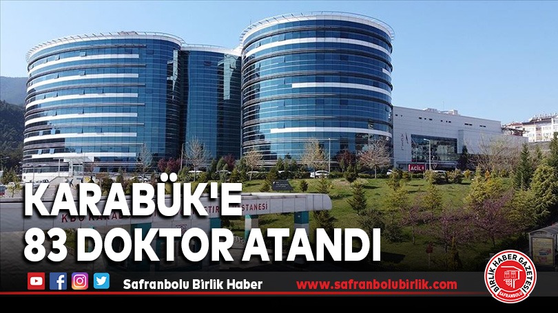 Karabük’e 83 doktor atandı
