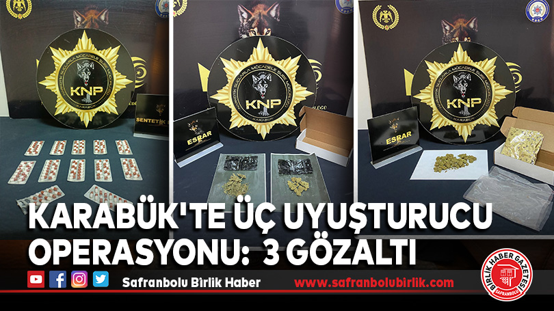 Karabük’te Üç Uyuşturucu Operasyonu: 3 Gözaltı