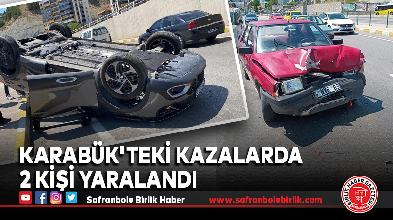 Karabük’teki kazalarda 2 kişi yaralandı