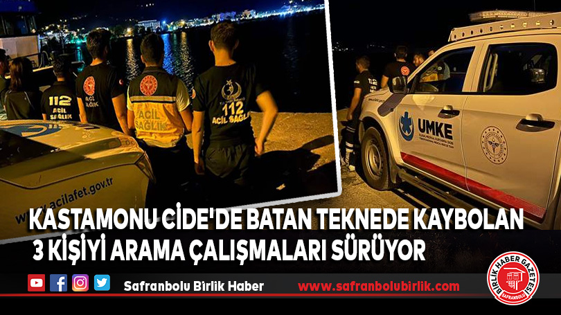 Kastamonu Cide’de Batan Teknede Kaybolan 3 Kişiyi Arama Çalışmaları sürüyor