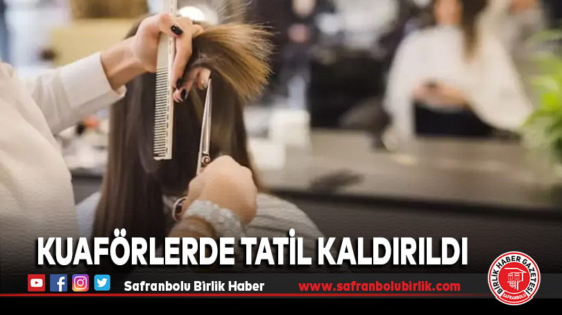 Kuaförlerde Tatil Kaldırıldı