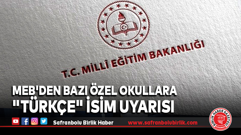MEB’den bazı özel okullara “Türkçe” isim uyarısı