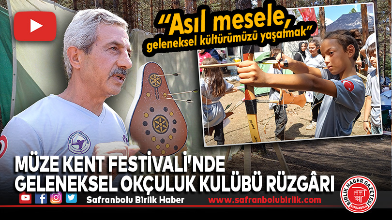 Müze Kent Festivali’nde Geleneksel Okçuluk Kulübü Rüzgârı