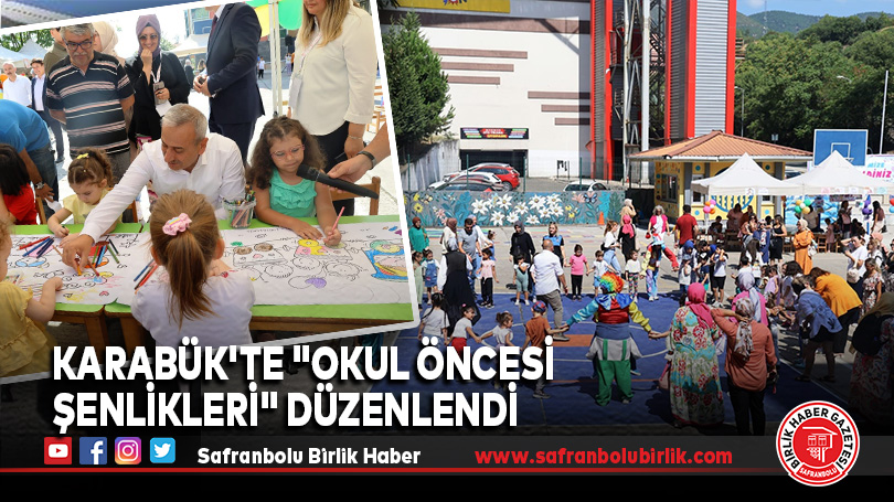 Karabük’te “Okul Öncesi Şenlikleri” Düzenlendi