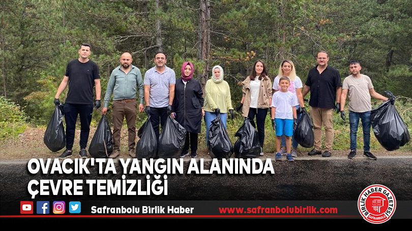 Ovacık’ta Yangın Alanında Çevre Temizliği