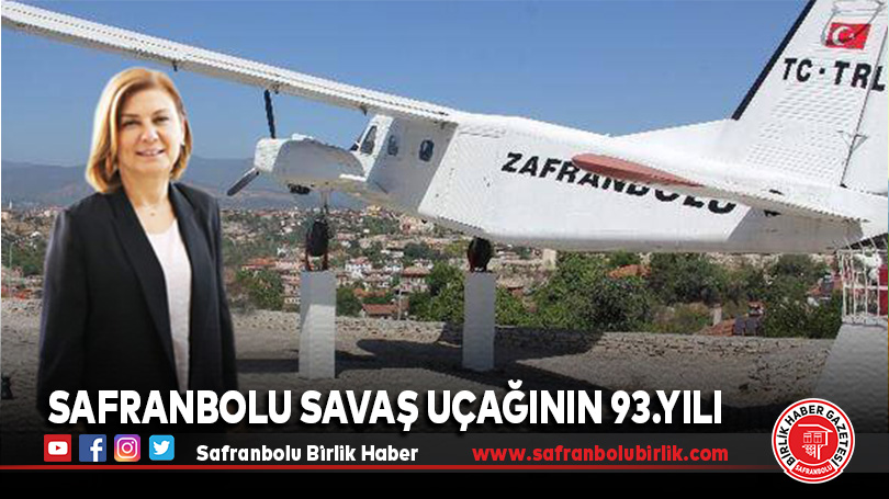 SAFRANBOLU SAVAŞ UÇAĞININ 93.YILI