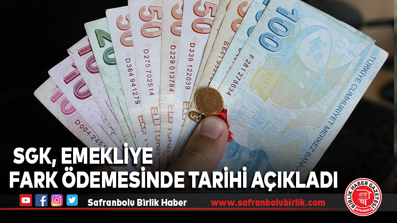 SGK, emekliye fark ödemesinde tarihi açıkladı