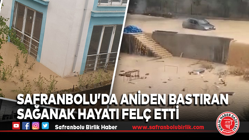 Safranbolu’da Aniden Bastıran Sağanak Hayatı Felç Etti