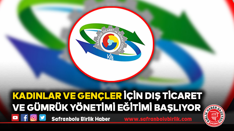 Kadınlar ve Gençler İçin Dış Ticaret ve Gümrük Yönetimi Eğitimi Başlıyor