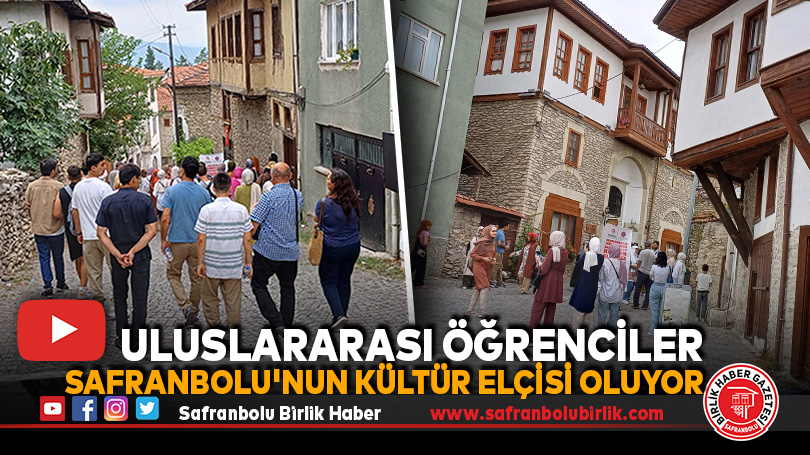 Uluslararası Öğrenciler, Safranbolu’nun Kültür Elçisi Oluyor