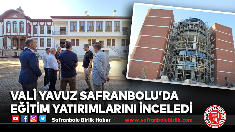 Vali Mustafa Yavuz Eğitim Yatırımlarını İnceledi