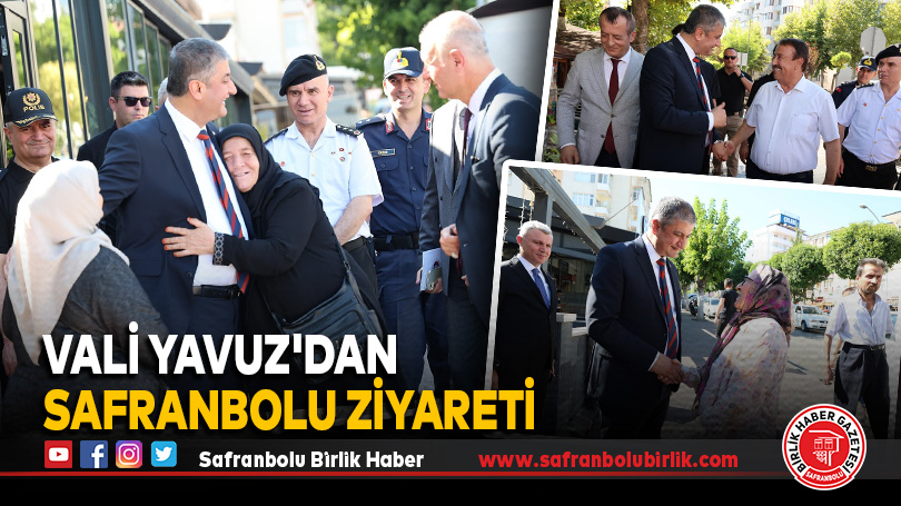 Vali Yavuz’dan Safranbolu Ziyareti