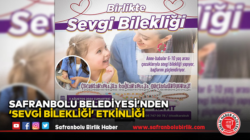 Safranbolu Belediyesi’nden ‘Sevgi Bilekliği’ Etkinliği