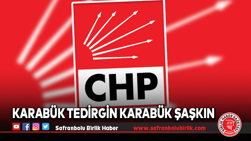 KARABÜK TEDİRGİN KARABÜK ŞAŞKIN