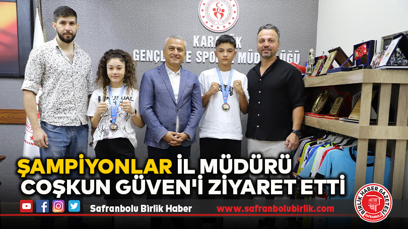 Şampiyonlar İl Müdürü Coşkun Güven’i Ziyaret Etti
