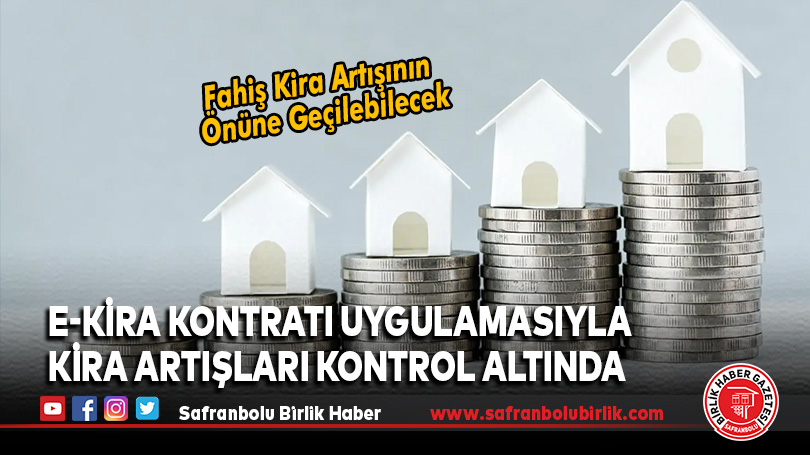 e-Kira Kontratı Uygulamasıyla Kira Artışları Kontrol Altında