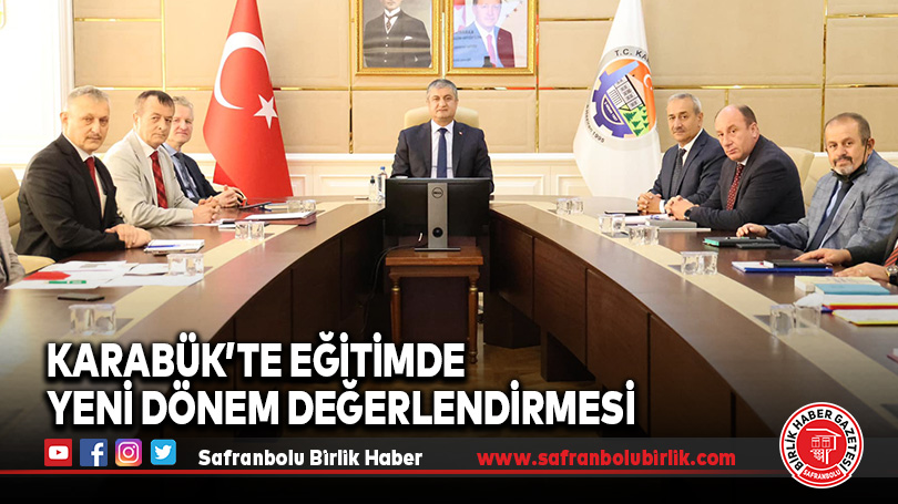 Karabük’te Eğitimde Yeni Dönem Değerlendirmesi