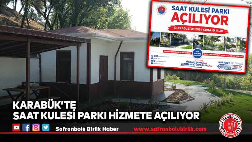 Karabük’te Saat Kulesi Parkı Hizmete Açılıyor