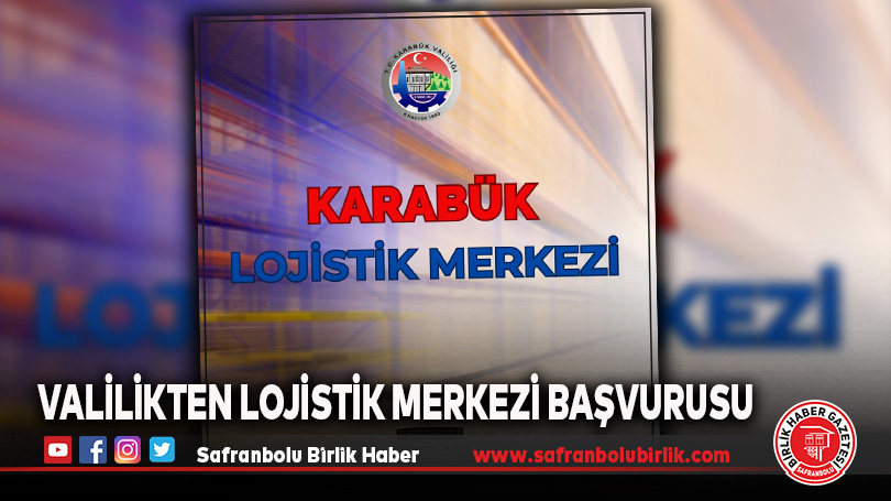 Valilikten Lojistik Merkezi Başvurusu