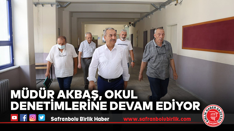 Müdür Akbaş, Okul Denetimlerine Devam Ediyor