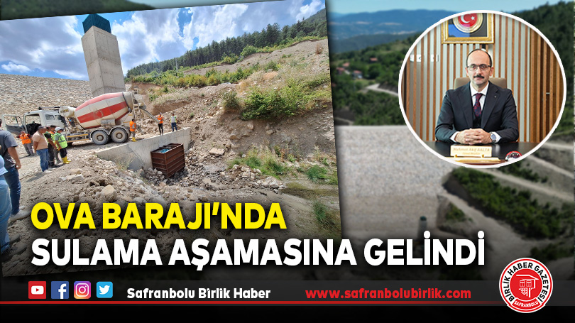Ova Barajı’nda Sulama Aşamasına Gelindi
