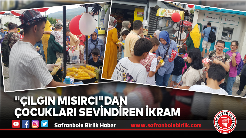 “Çılgın Mısırcı”dan Çocukları Sevindiren İkram