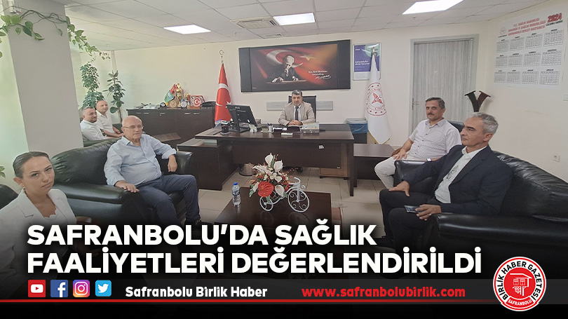 Safranbolu’da Sağlık Faaliyetleri Değerlendirildi