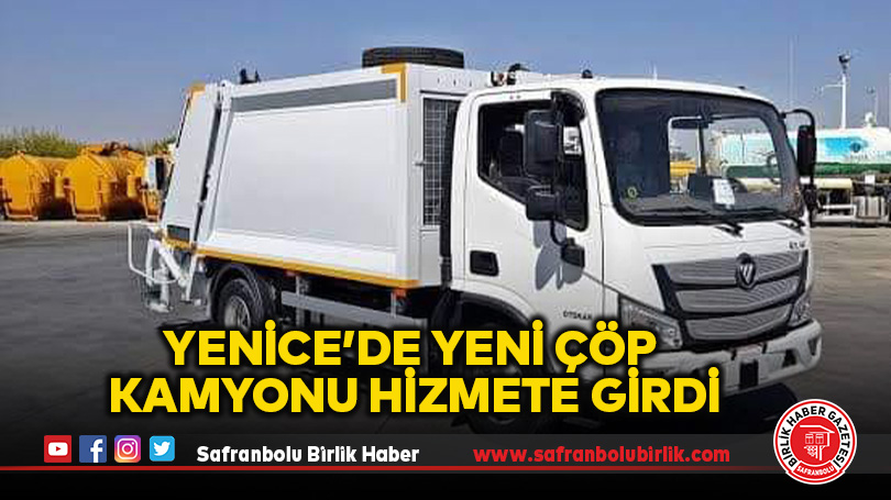 Yenice’de yeni çöp kamyonu hizmete girdi