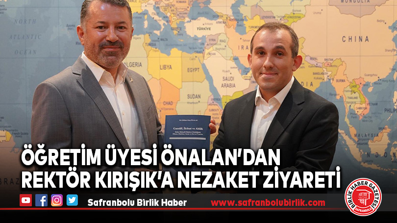 Öğretim Üyesi Önalan’dan Rektör Kırışık’a Nezaket Ziyareti