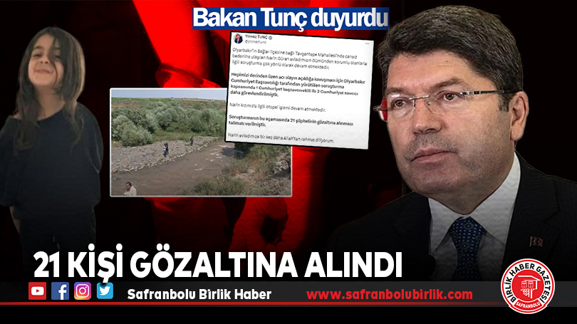 Ölü bulunan Narin olayında 21 kişi gözaltına alındı