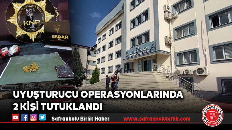 Uyuşturucu Operasyonlarında 2 Kişi Tutuklandı