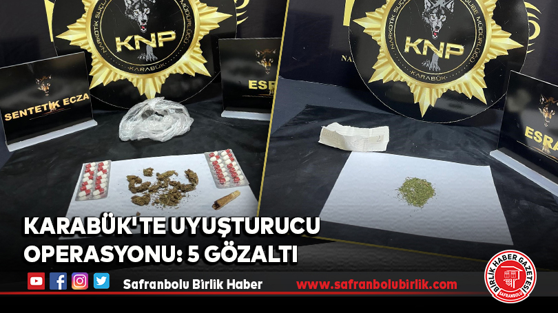 Karabük’te Uyuşturucu Operasyonu: 5 Gözaltı