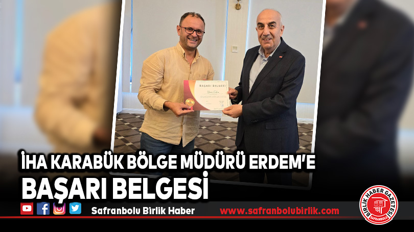 İHA Karabük Bölge Müdürü Yasin Erdem’e Başarı Belgesi