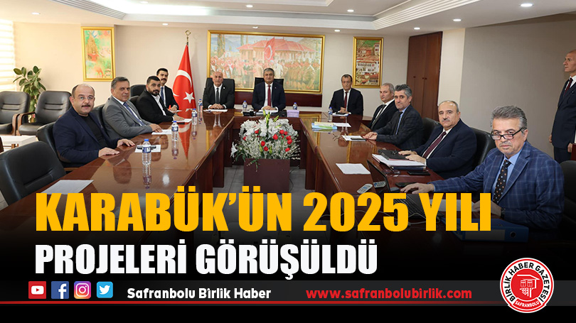 İl Encümen Toplantısında Karabük’ün 2025 Yılı Projeleri Görüşüldü