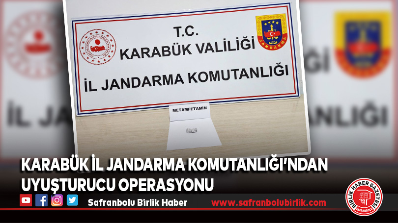 Karabük İl Jandarma Komutanlığı’ndan Uyuşturucu Operasyonu