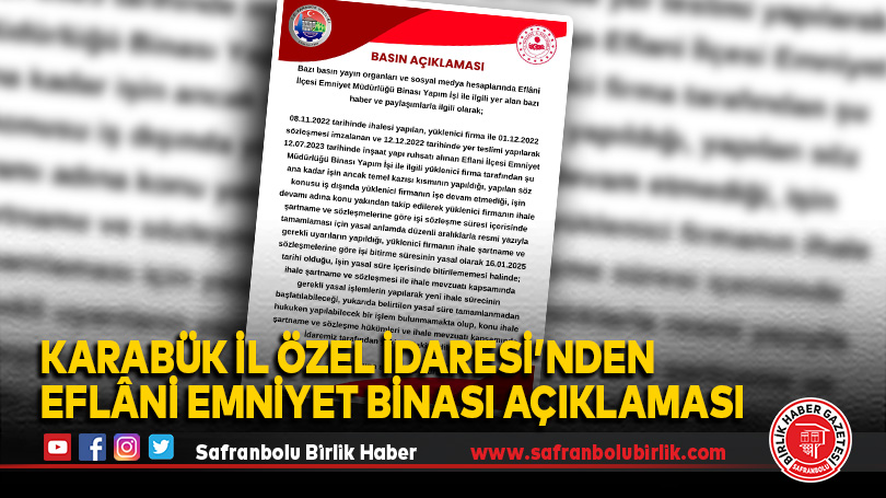 Karabük İl Özel İdaresi’nden Eflâni Emniyet Binası Açıklaması
