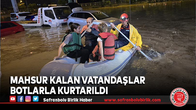 Karabük’te Mahsur Kalan Vatandaşlar Botlarla Kurtarıldı