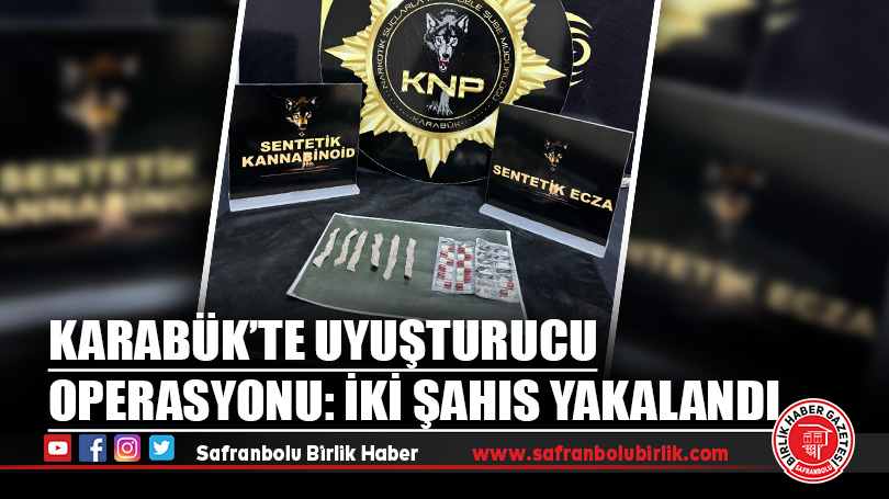 Karabük’te Uyuşturucu Operasyonu: İki Şahıs Yakalandı