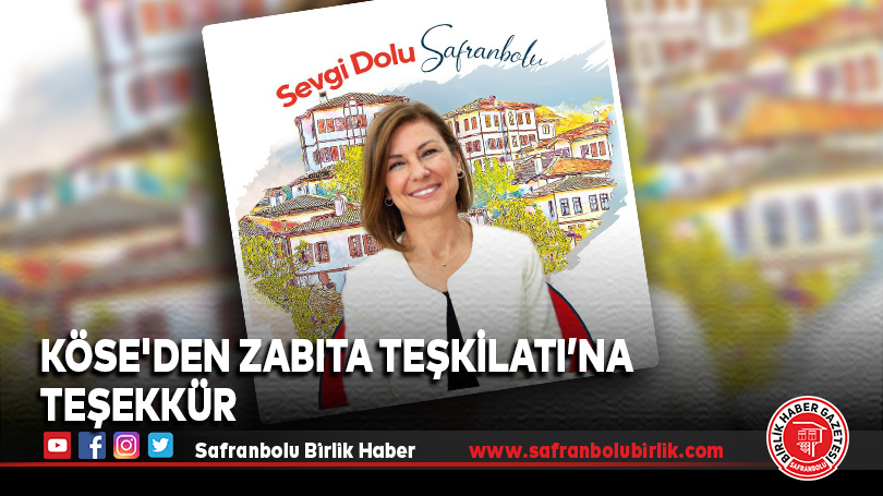 Köse’den Zabıta Teşkilatı’na Teşekkür