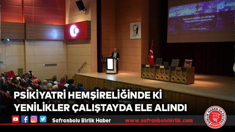 Psikiyatri Hemşireliğinde ki Yenilikler Çalıştayda Ele Alındı